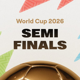 World Cup Semifinals