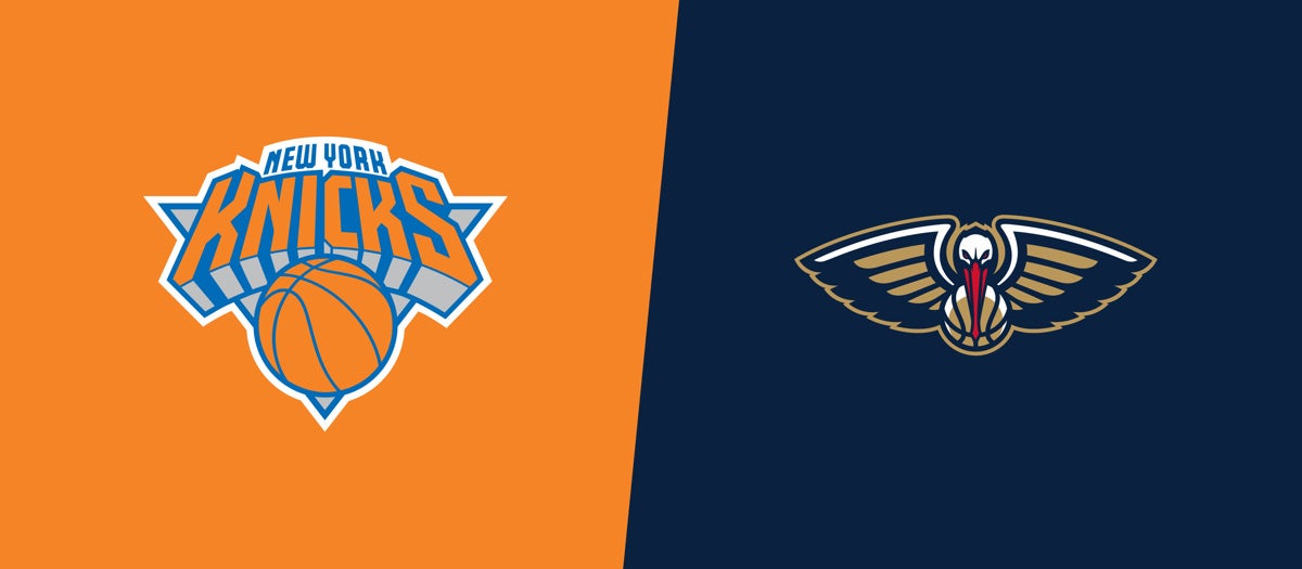 Knicks at Pelicans