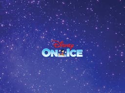 Disney On Ice presents Magic in the Stars