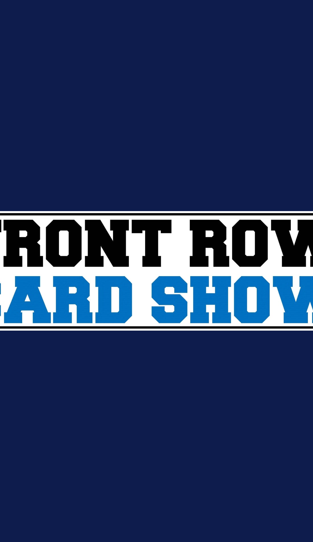 Front Row Card Show promotional image for upcoming events and ticket sales