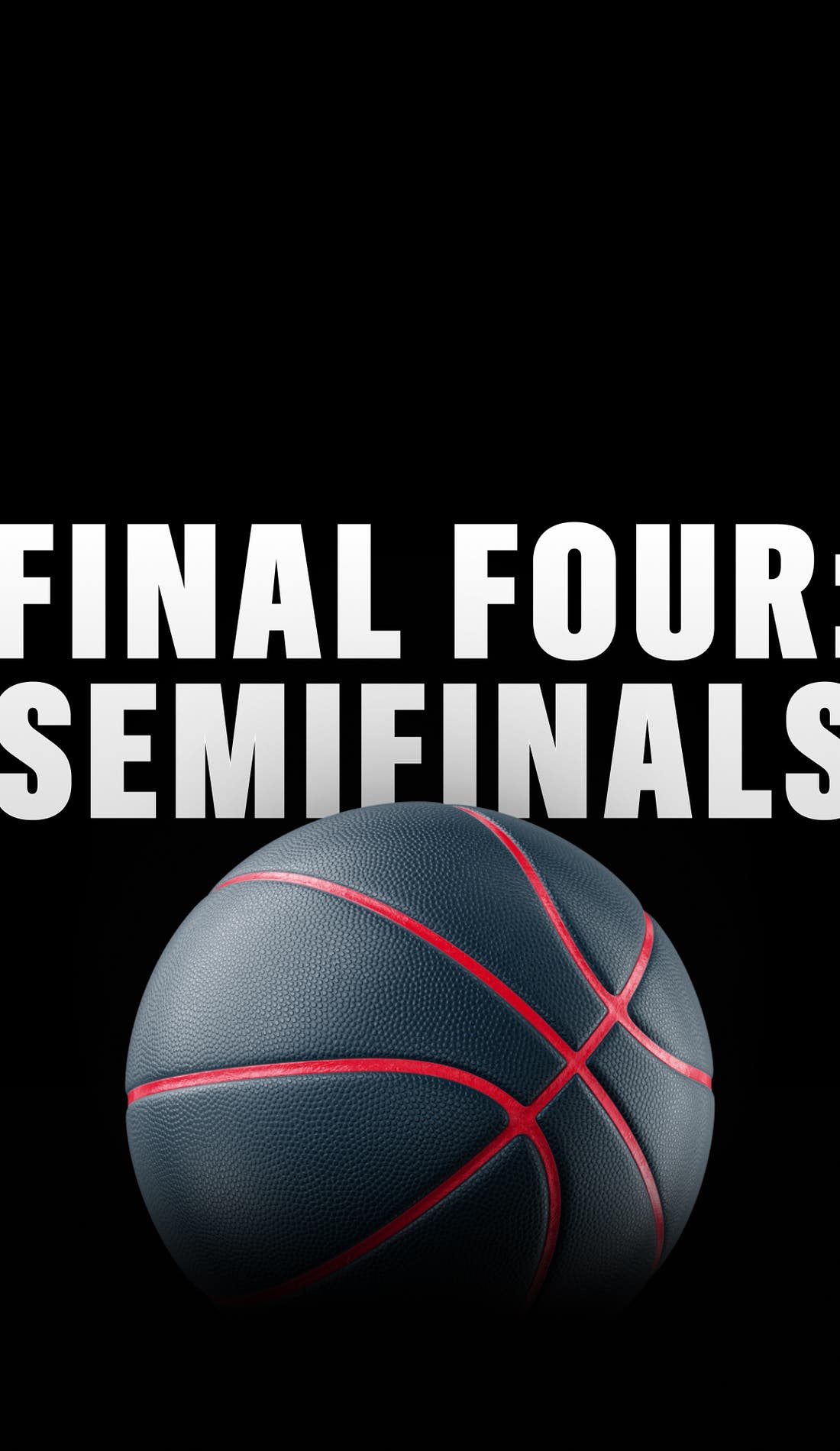 NCAA Mens Basketball Tournament Semifinals promotional image for upcoming events and ticket sales
