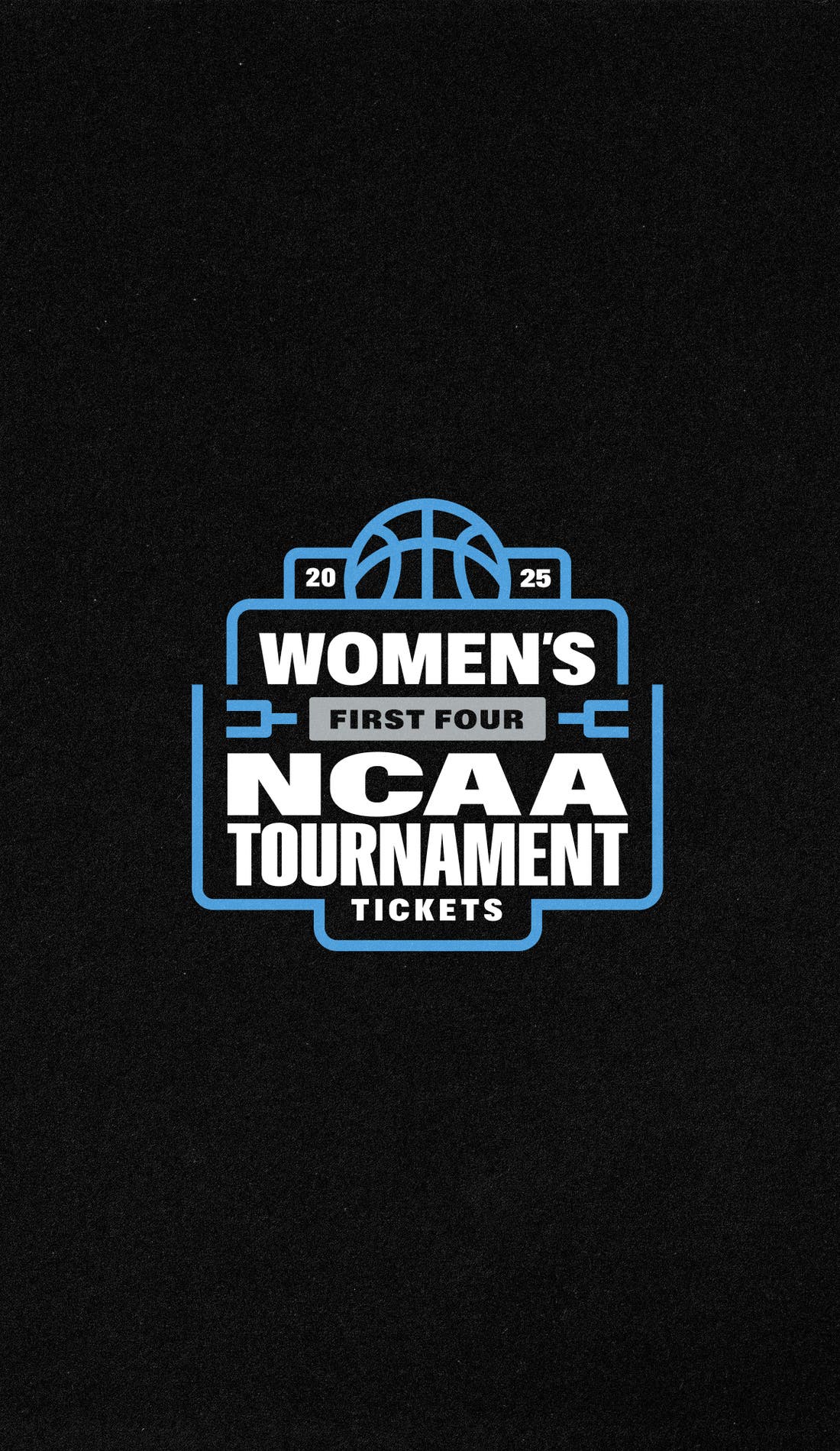 NCAA Womens Tournament First Four promotional image for upcoming events and ticket sales